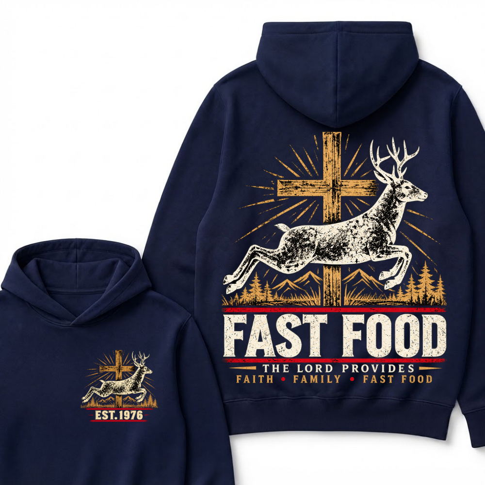 FAST FOOD – The Lord Provides | Faith, Family & Hunting Custom Year Hoodie