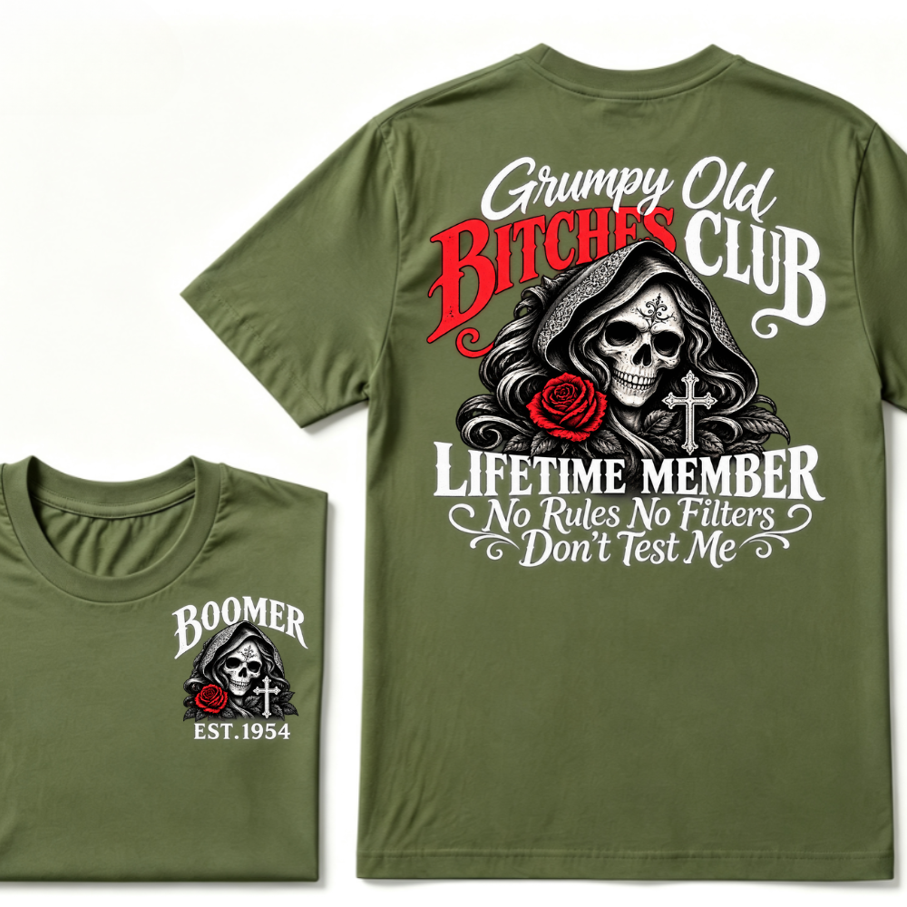 Grumpy Old Bitches Club Lifetime Member No Rules No Filters Don't Test Me EST.Year Print Graphic Tee