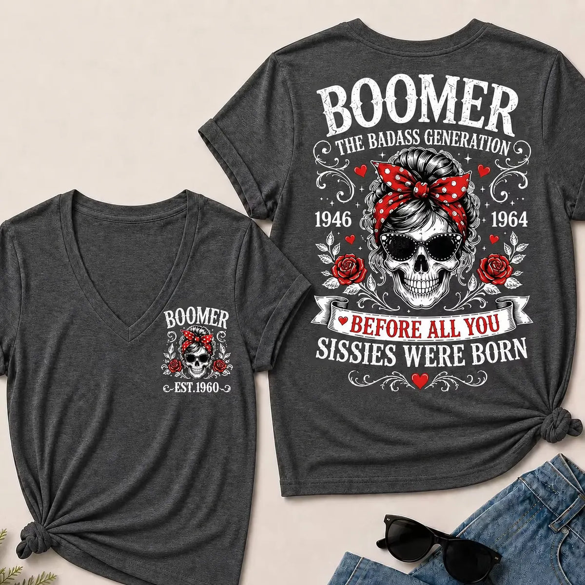 Custom Your Boomer Year The Badass Generation – Before All You Sissies Were Born V-Neck Tee