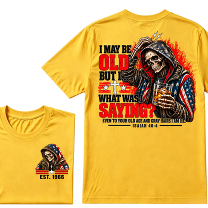 I May Be Old But I What Was I Saying Skeleton American Flag Hooded Skull T-Shirt Isaiah 46:4 Vintage EST.Year Tee