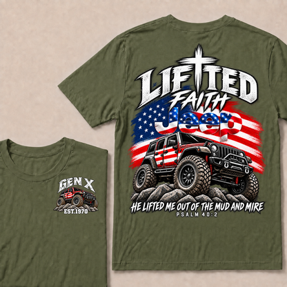 Custom Genx Year Lifted Faith Jeep He Lifted Me Out Of The Mud And Mire Psalm 40:2 T-Shirts