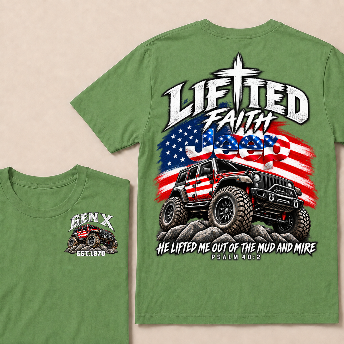 Custom Genx Year Lifted Faith Jeep He Lifted Me Out Of The Mud And Mire Psalm 40:2 T-Shirts