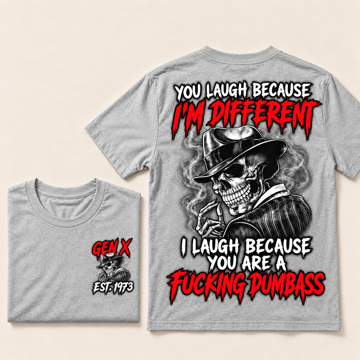 Custom Year Gen X Skull T-Shirt – “You Laugh Because I’m Different” Funny Sarcastic Graphic Tee
