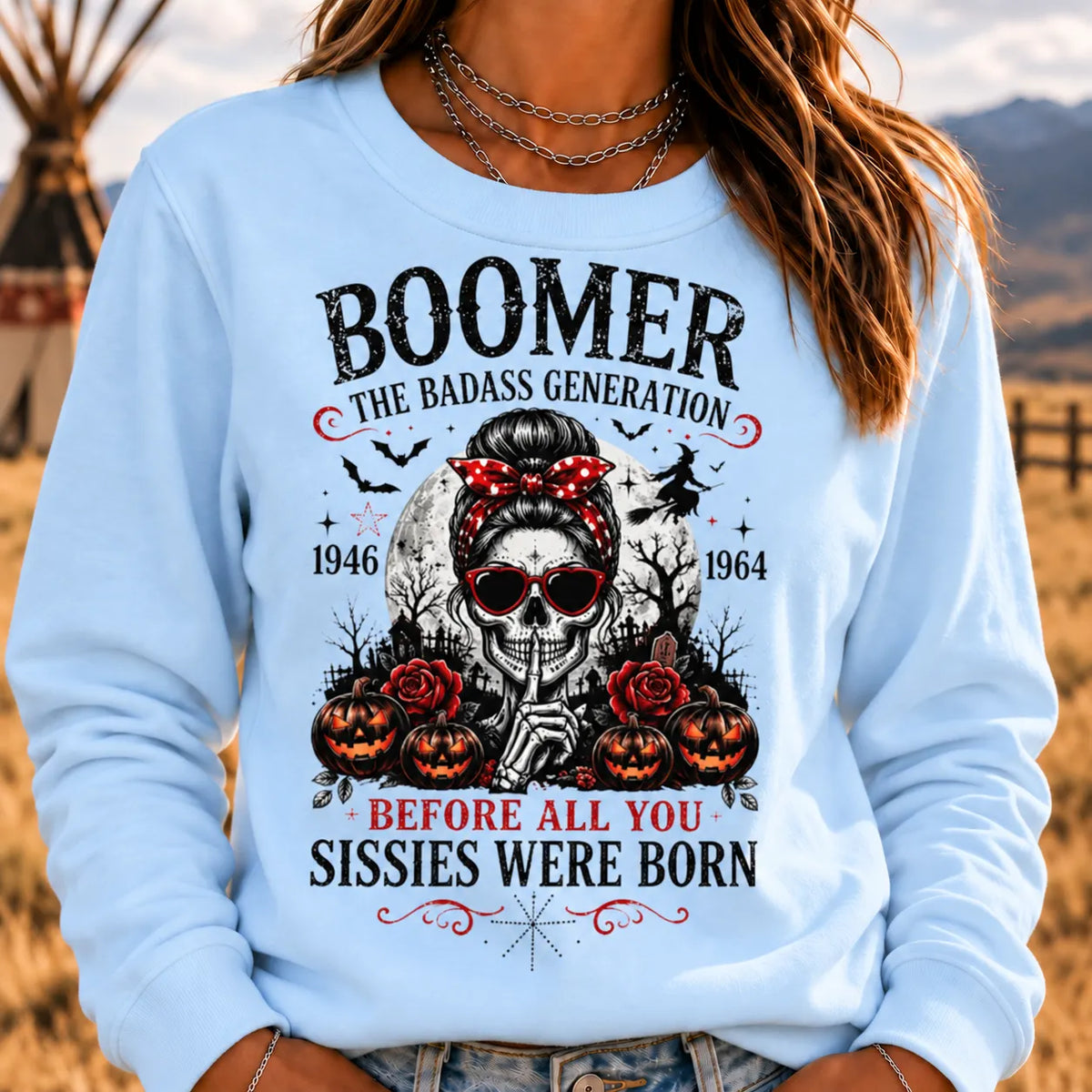 Boomer The Badass Generation Before All You Sissies Were Born Sweatshirts