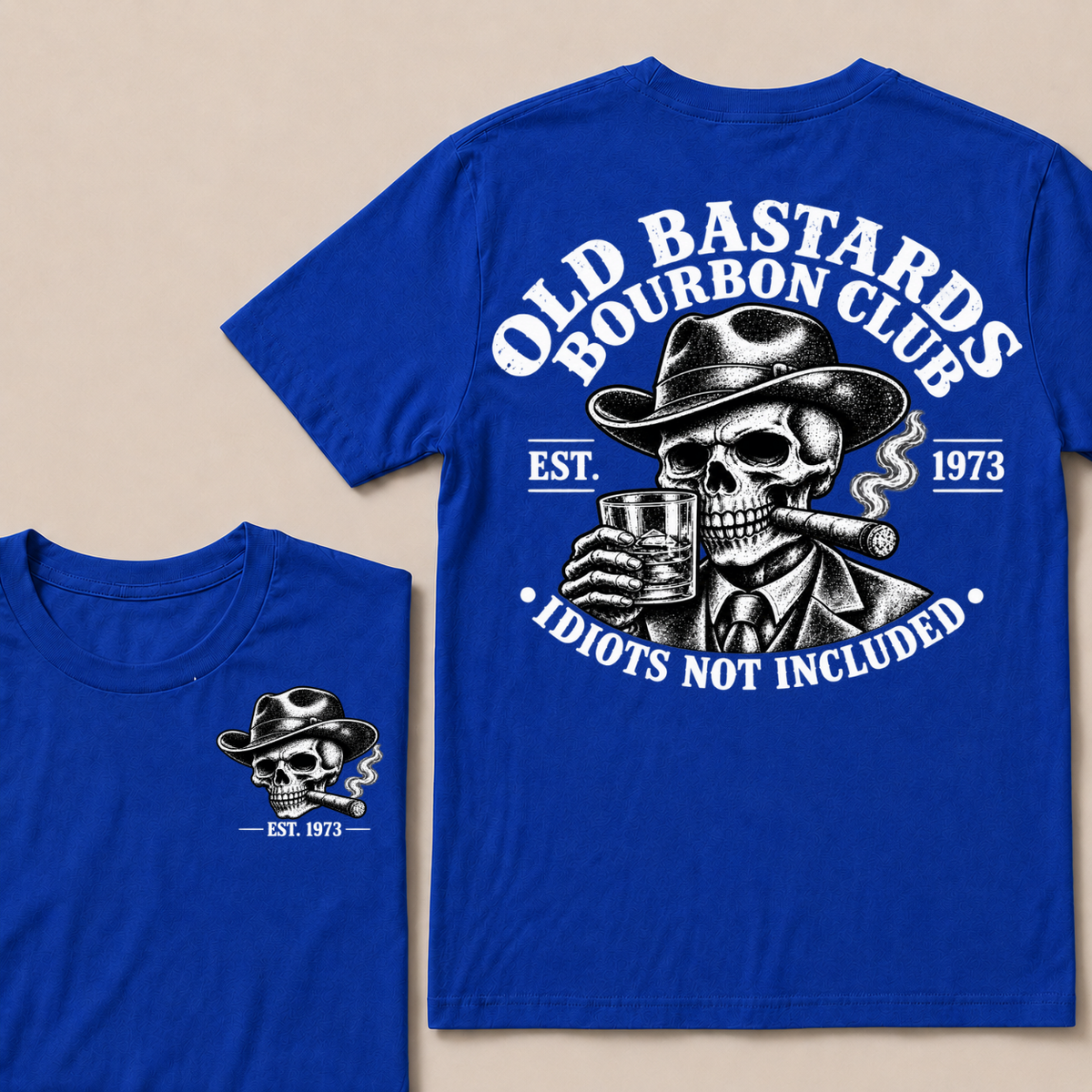EST.YOUR Year Old Bastards Bourbon Club Idiots Not Included T-Shirts