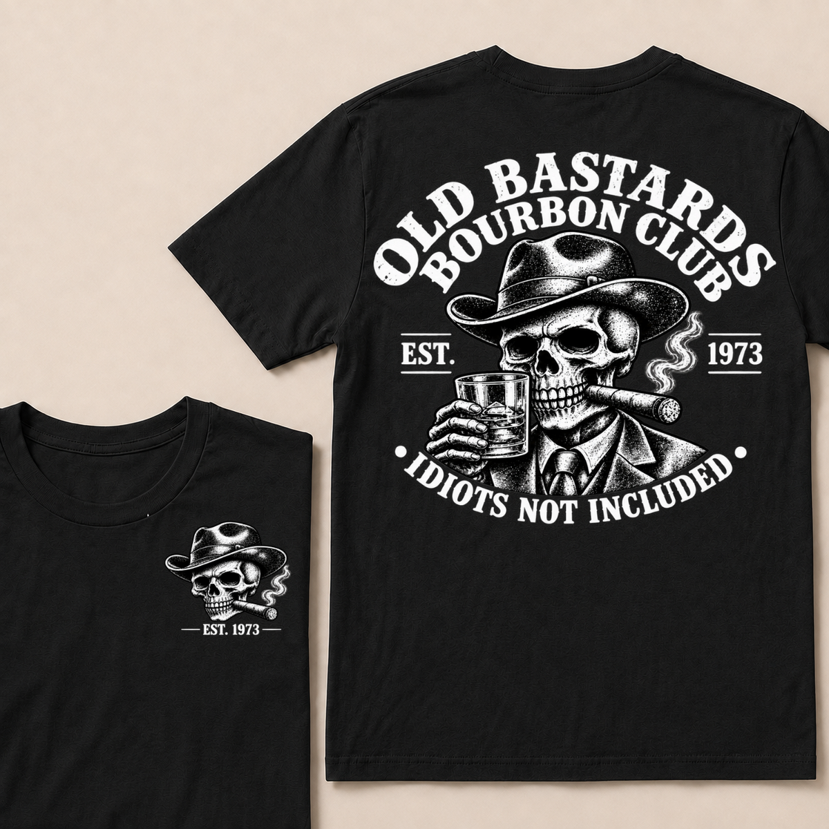 EST.YOUR Year Old Bastards Bourbon Club Idiots Not Included T-Shirts