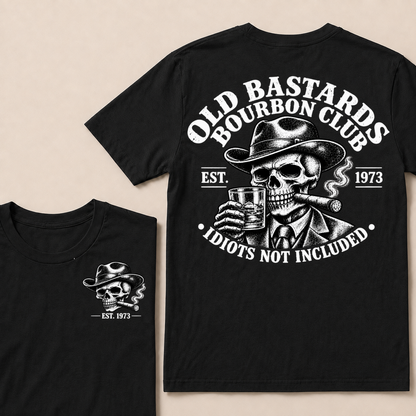 EST.YOUR Year Old Bastards Bourbon Club Idiots Not Included T-Shirts