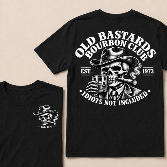 EST.YOUR Year Old Bastards Bourbon Club Idiots Not Included T-Shirts