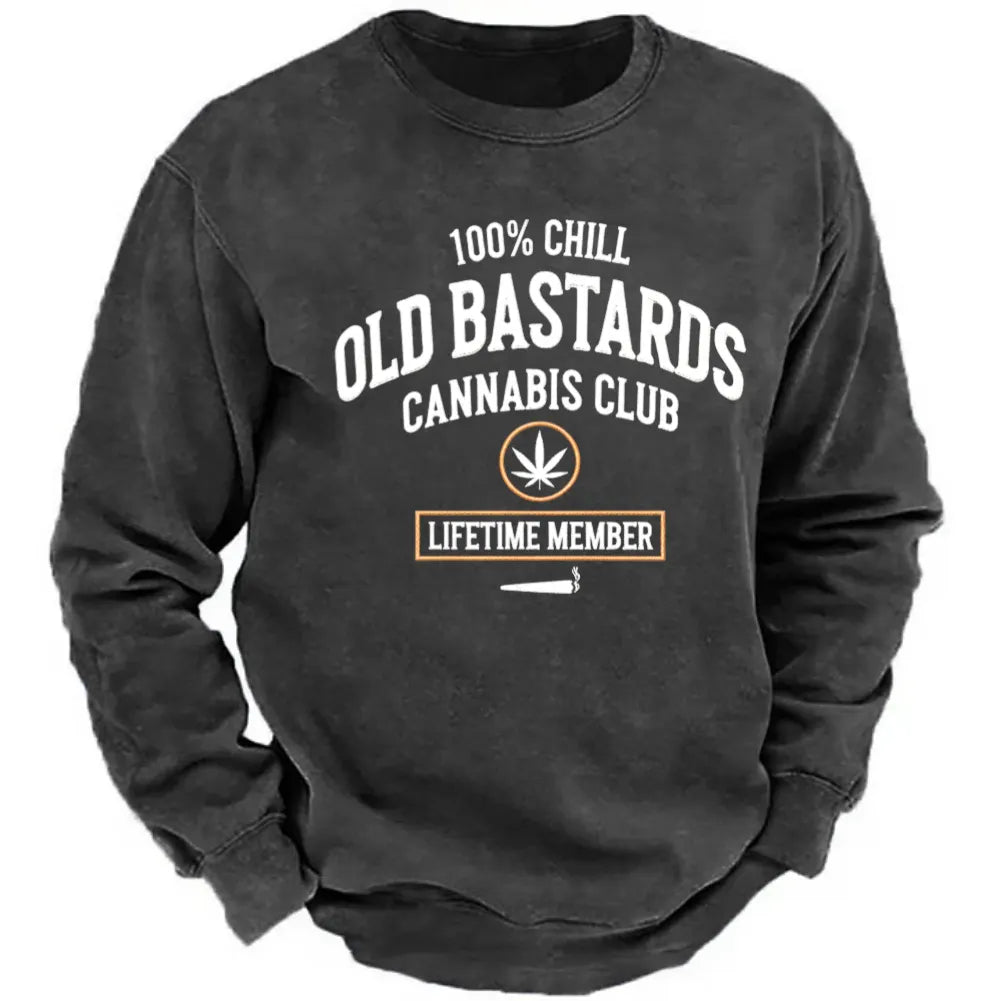 100% Chill Old Bastards Cannabis Club Lifetime Member Sweatshirts