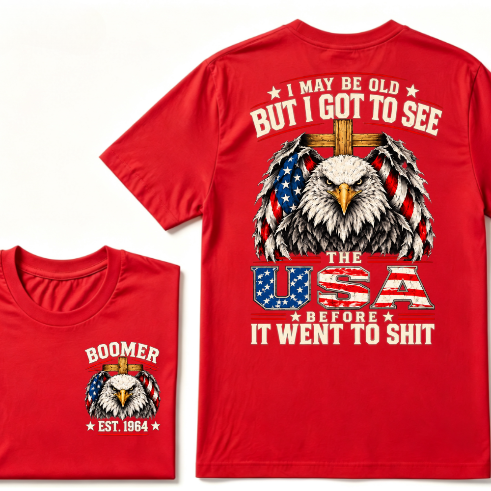 I May Be Old But I Got To See The USA Before It Went To Shit EST.Year American Flag T-Shirt