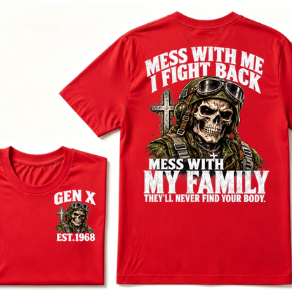 Gen X EST.Year Veteran Skull Mess With Me I Fight Back Mess With My Family Graphic T-Shirt