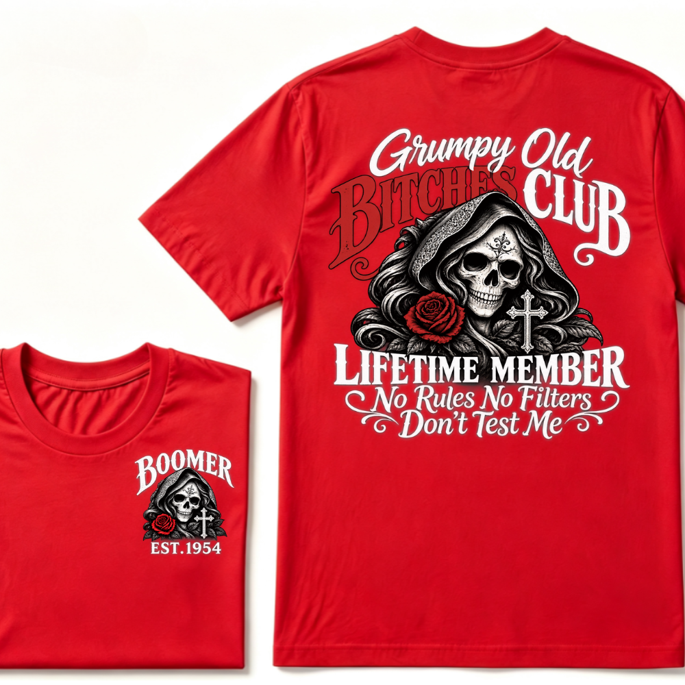 Grumpy Old Bitches Club Lifetime Member No Rules No Filters Don't Test Me EST.Year Print Graphic Tee