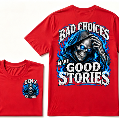 Bad Choices Make Good Stories EST.Year Grim Reaper Blue Flame Dual Sided T-shirt