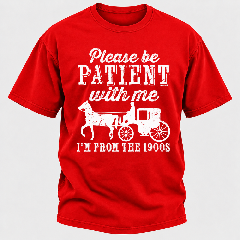 Please Be Patient With Me I'm From The 1900s Vintage Horse Carriage Graphic T-Shirt
