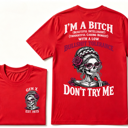 I’m A Bitch With A Low Bullshit Tolerance Don’t Try Me EST.Year Vintage Braided Rose Skull Tee