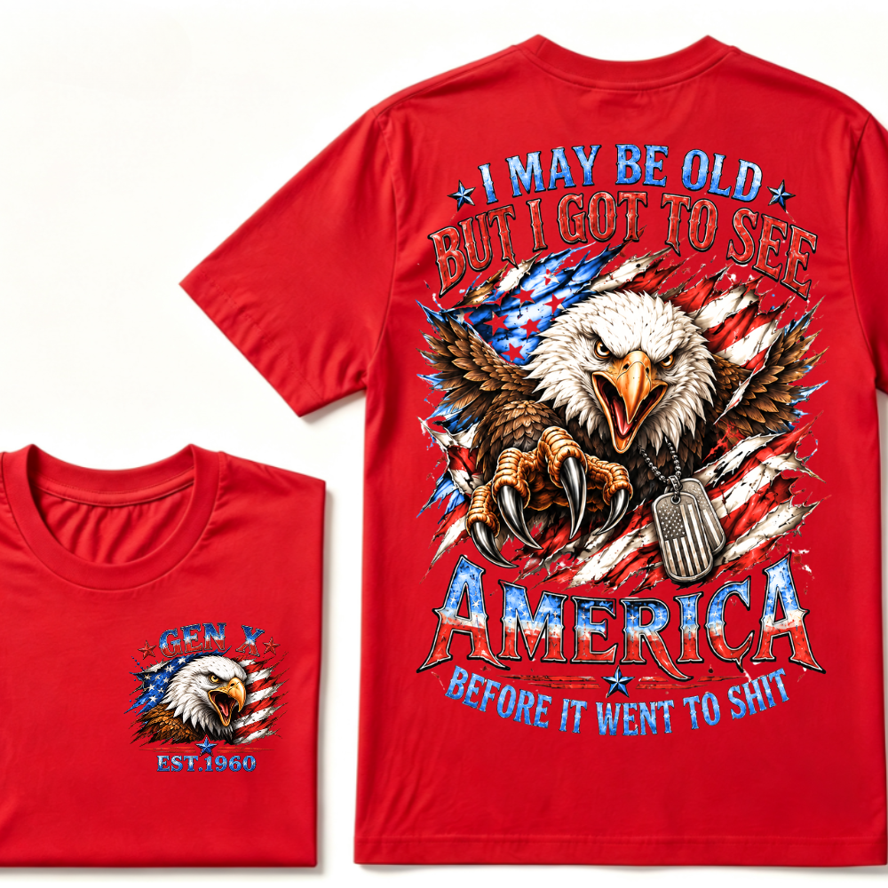 I May Be Old But I Got To See America Gen X EST.Year Patriotic Eagle American Flag T-Shirt