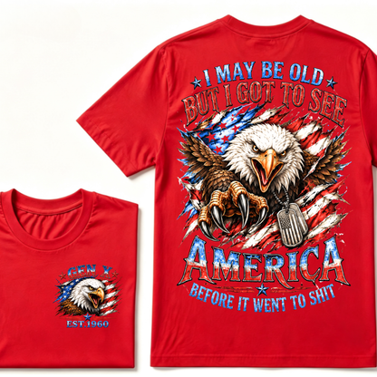 I May Be Old But I Got To See America Gen X EST.Year Patriotic Eagle American Flag T-Shirt