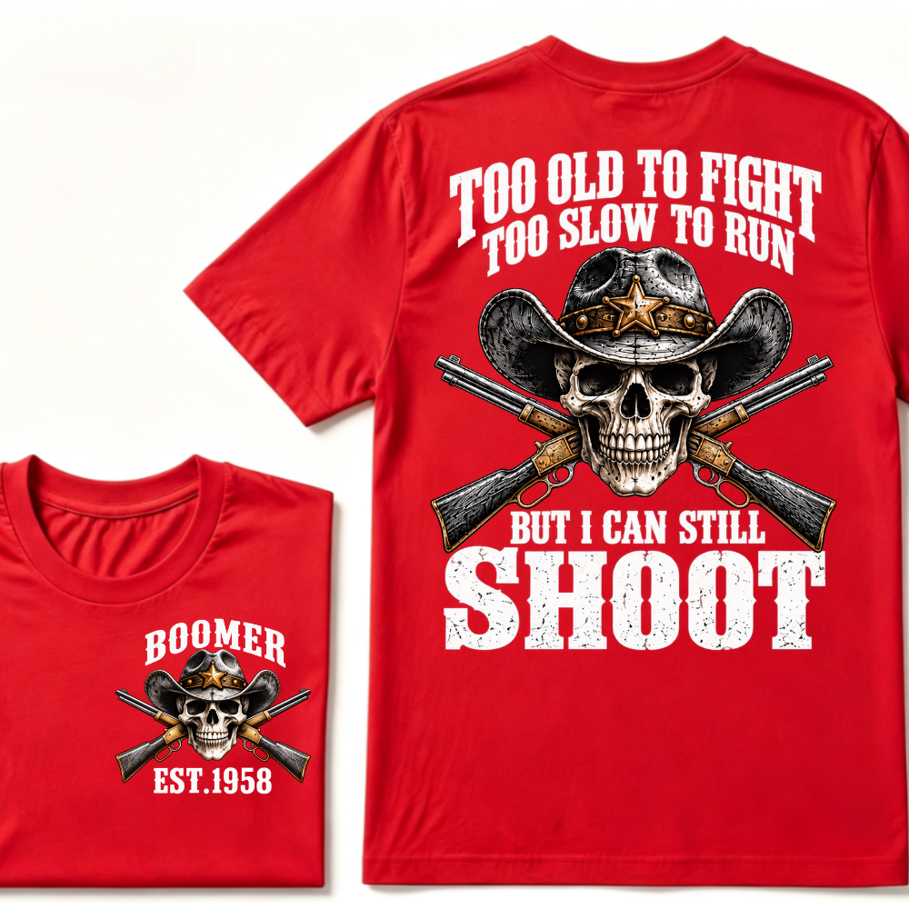 Too Old To Fight Too Slow To Run But I Can Still Shoot EST.Year Vintage Graphic Tee