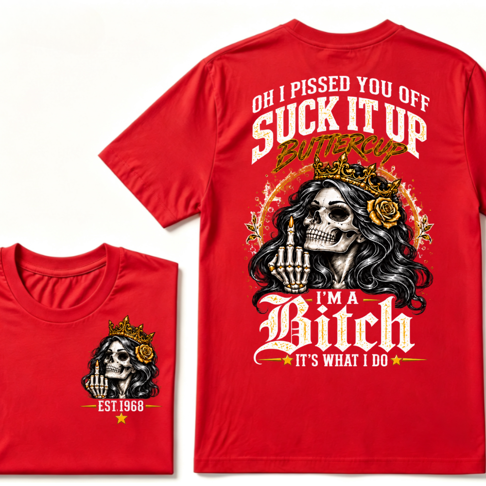 Oh I Pissed You Off Suck It Up Buttercup I'm A Cranky Old Woman EST.Year Vintage Skeleton Lady Graphic T-Shirt