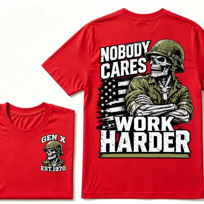 Nobody Cares Work Harder EST.Year Military Soldier Skull Veteran Attitude Graphic Tee