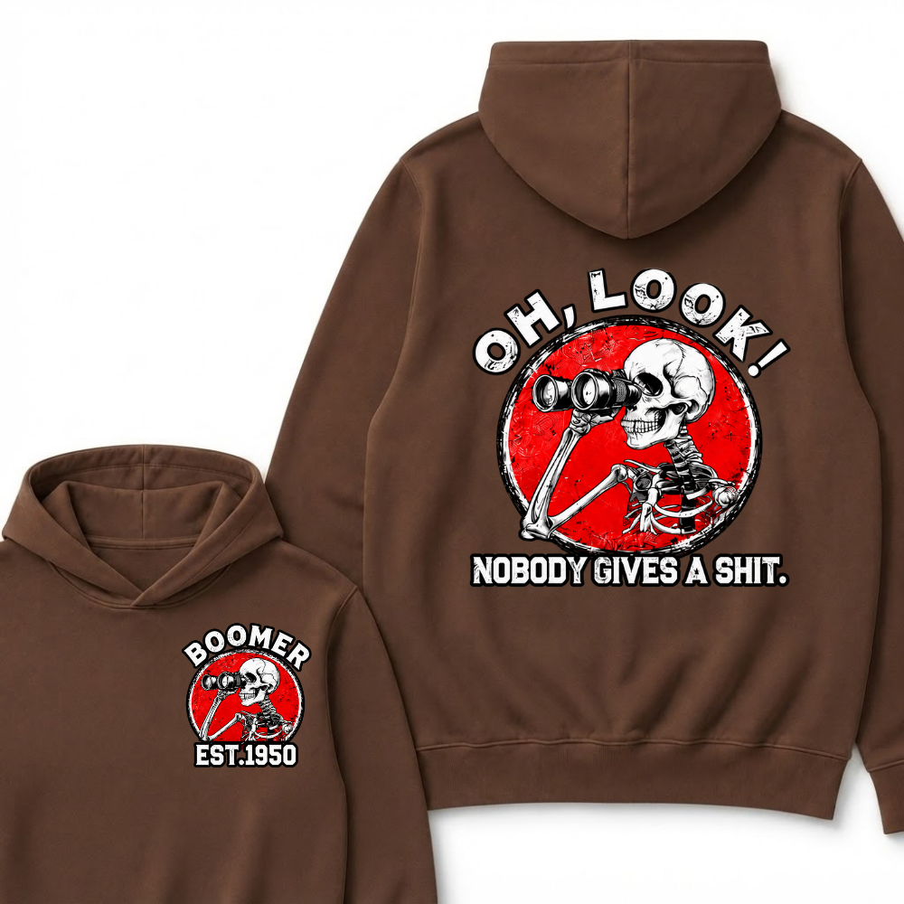 Boomer Custom Est Year Oh, Look!Nobody Gives A Shit Hoodie