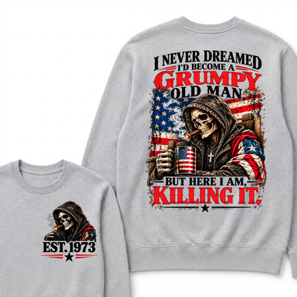 I Never Dreamed I’d Become A Grumpy Old Man But Here I Am Killing It EST.Year Patriotic Vintage Graphic Sweatshirt