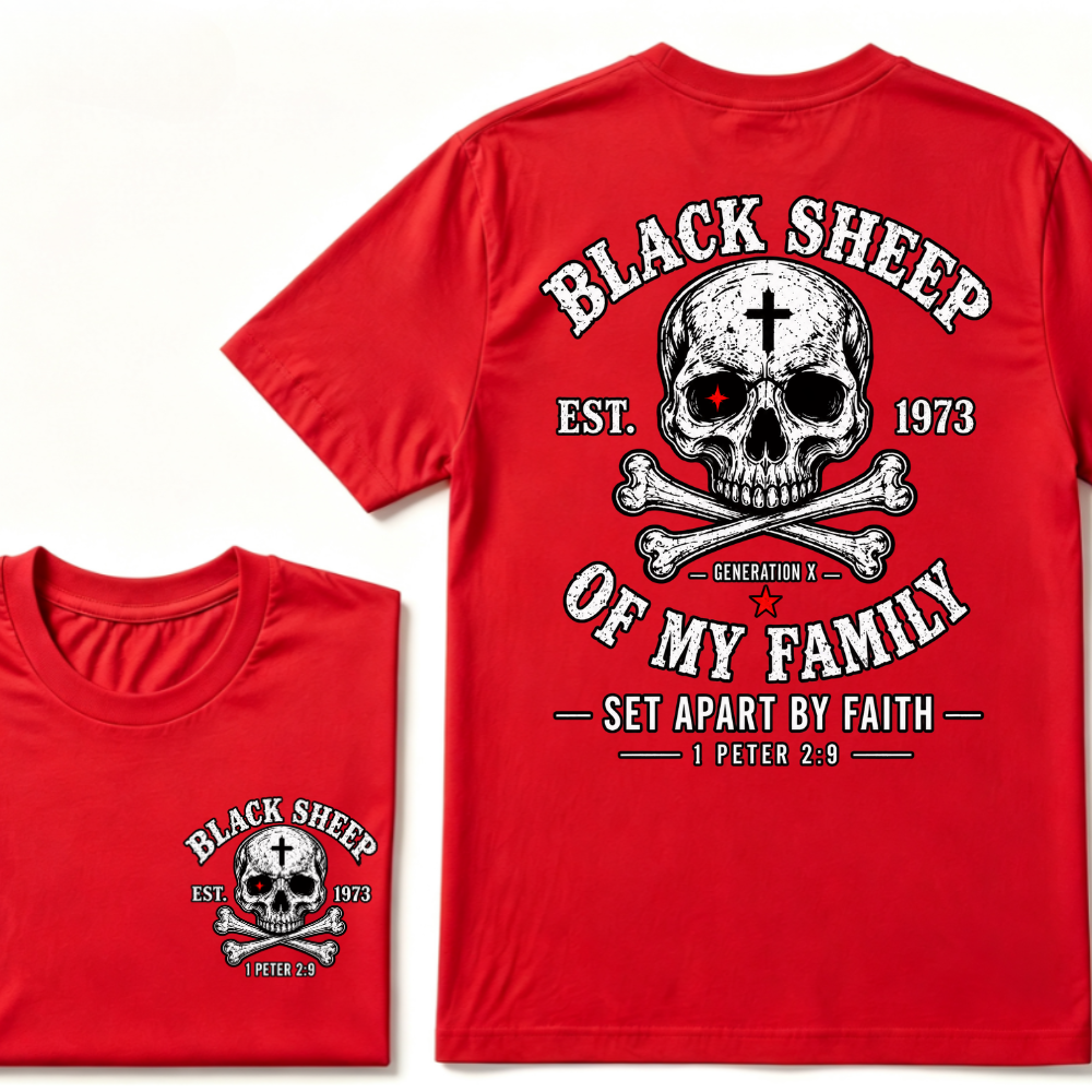 Custom EST.Year Customize Gen X Black Sheep Of My Family Set Apart By Faith 1 Peter 2:9 T-Shirt