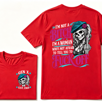 I’m Not A Bitch I’m A Woman Who’s Not Afraid To Tell You To Fuck Off EST.Year Vintage Graphic T-Shirt