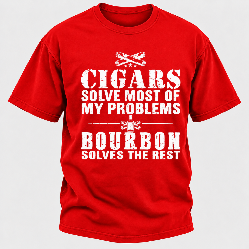 Cigars Solve Most Of My Problems Bourbon / Whiskey Does The Rest T-shirt
