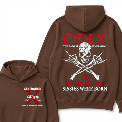 EST.Year Gen X The Badass Generation Before All You Sissies Were Born Badass Generation Skull Hoodie