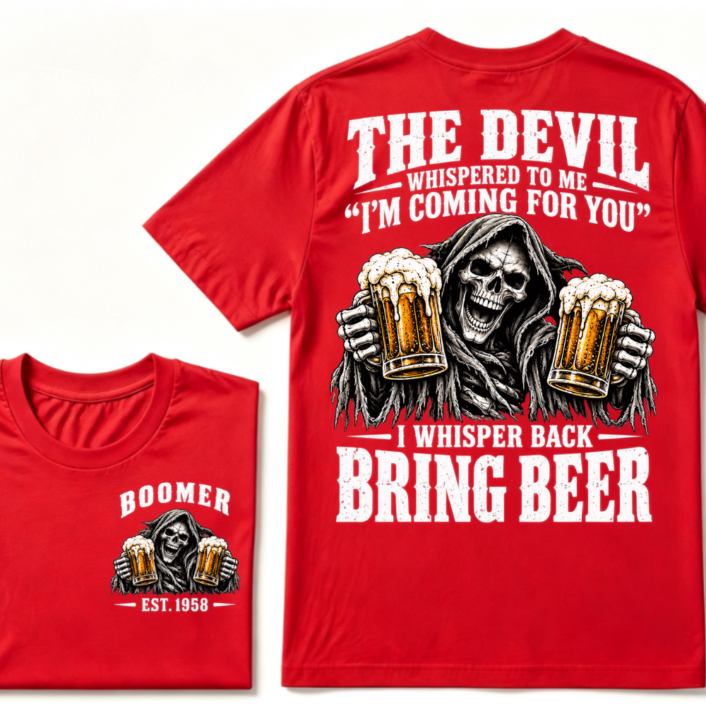 The Devil Whispered To Me I'm Coming For You I Whisper Back Bring Beer EST.Year Vintage Skull Beer Graphic Tee