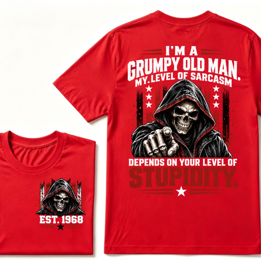 I'm A Grumpy Old Man My Level Of Sarcasm Depends On Your Level Of Stupidity EST.Year Sarcastic Attitude Graphic T?Shirt