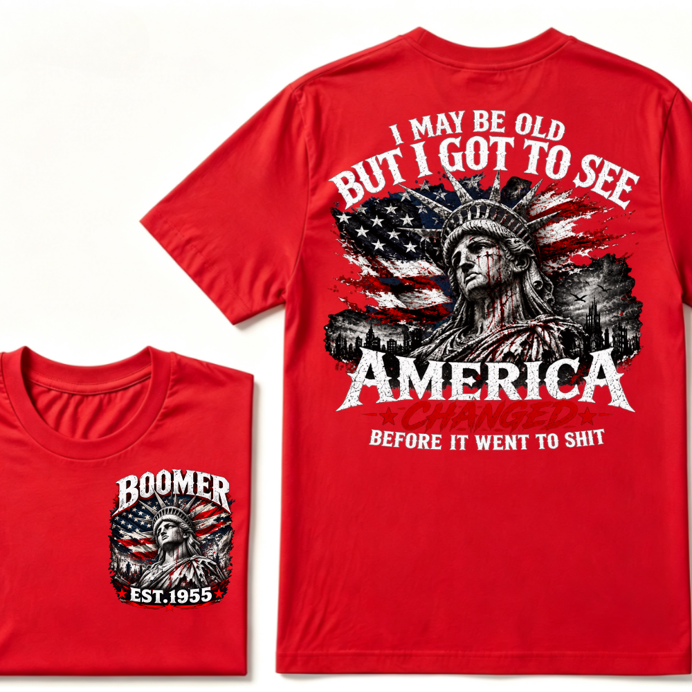 🦅 Custom Year "I MAY BE OLD BUT I GOT TO SEE AMERICA" Full Collection T-Shirts
