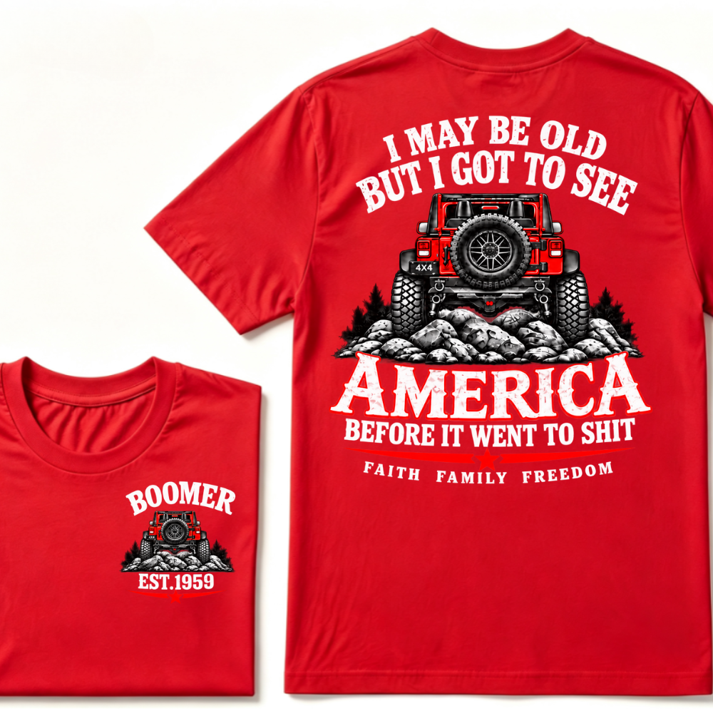 I May Be Old But I Got To See America Before It Went To Shit EST.Year Offroad Jeep Faith Family Freedom T-Shirt