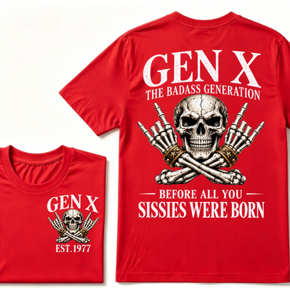 EST.Year Gen X The Badass Generation Before All You Sissies Were Born Skull Graphic T-Shirt