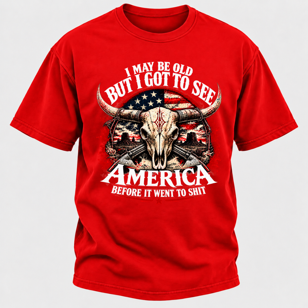 I May Be Old But I Got To See America BEFORE IT WENT TO SHIT Graphic T-Shirt
