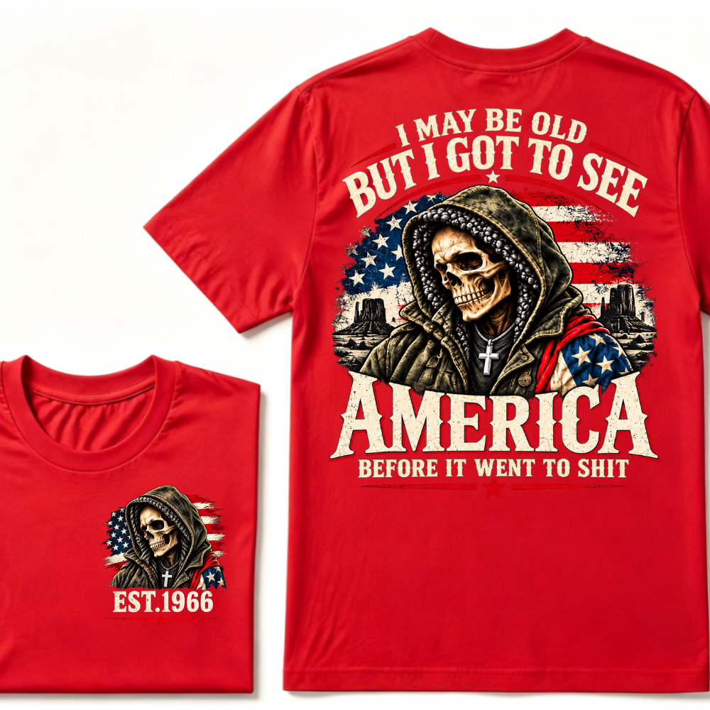 Custom Year "I MAY BE OLD BUT I GOT TO SEE AMERICA" Full Collection | T-Shirts