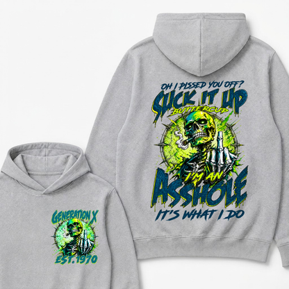 Oh I Pissed You Off Suck it Up Buttercup Im an Asshole Generation X EST.Year Hoodie
