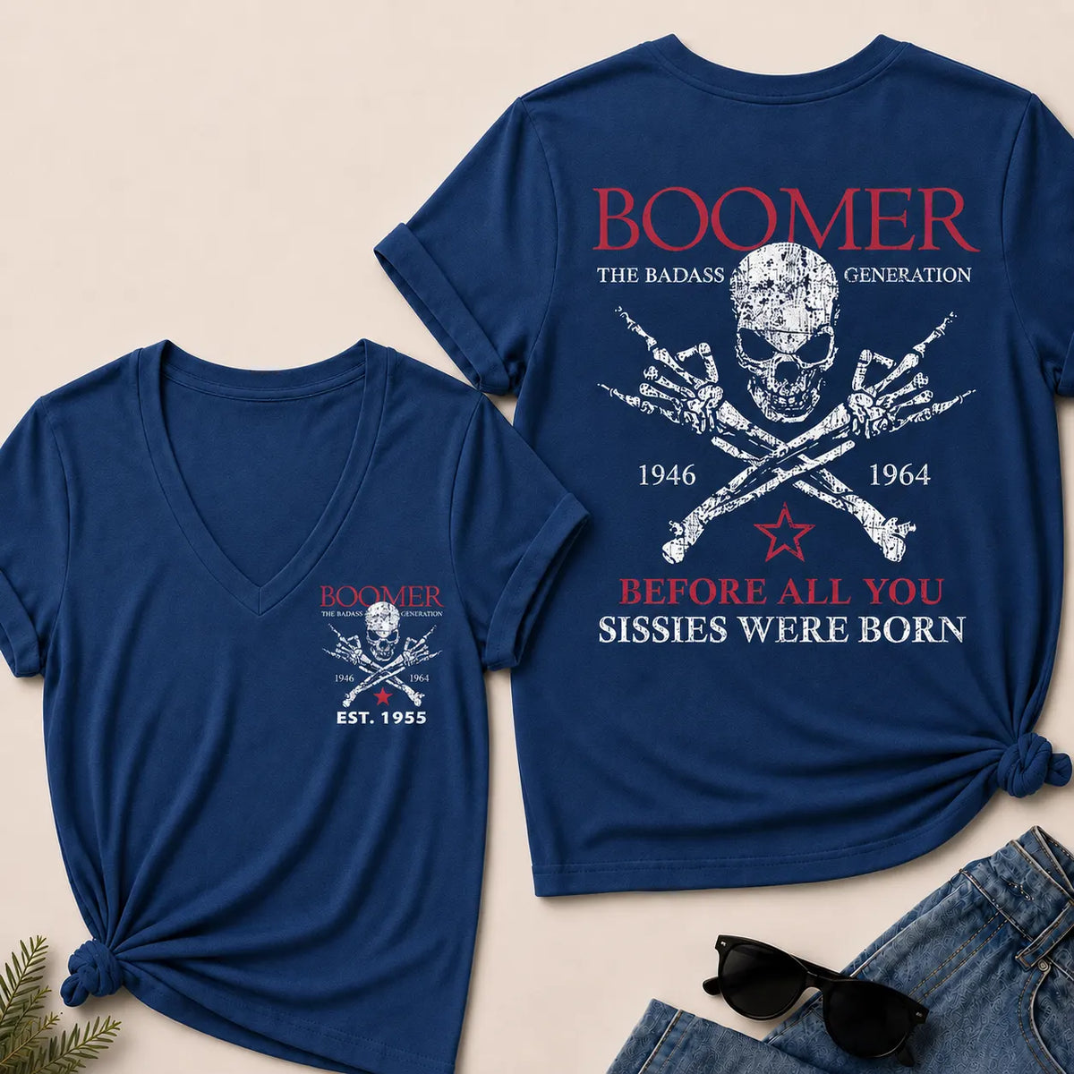 BOOMER The Badass Generation Before All You Sissies Were Born Custom EST.Year V-Neck T-Shirt