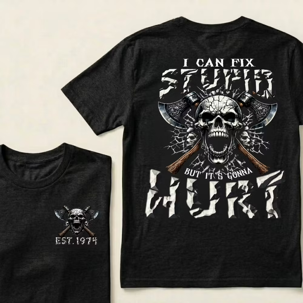 Custom Birth Year I Can Fix Stupid But It's Gonna Hurt T-Shirt – Vintage Skull & Crossed Axes Graphic Tee, Personalized EST. Year, Funny Men's Shirt