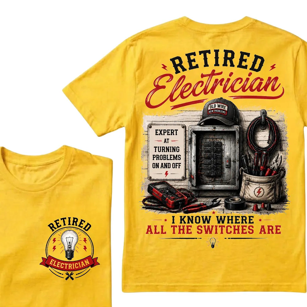 "Retired Electrician — I Know Where All The Switches Are" Crew Neck T-Shirt | Funny Electrician Retirement Tee