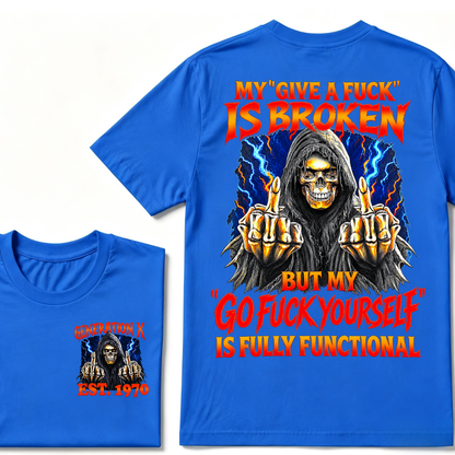 Generation X EST.Year Reaper Skull Finger Graphic T-Shirt, My Give A F Is Broken But My Attitude Is Fully Functional Tee