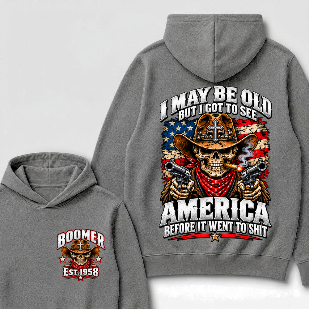 EST.Year I May Be Old But I Got To See America Before It Went To Shit Cowboy Skull America Patriotic Hoodie