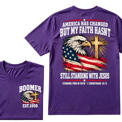 America Has Changed But My Faith Hasnt Still Standing With Jesus STANDING FIRM IN FAITH・1 CORINTHIANS 16:1 EST.Year Tee