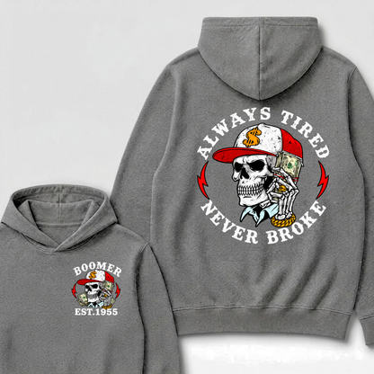 Custom Boomer Est Year Always Tired  Never Broke Hoodie