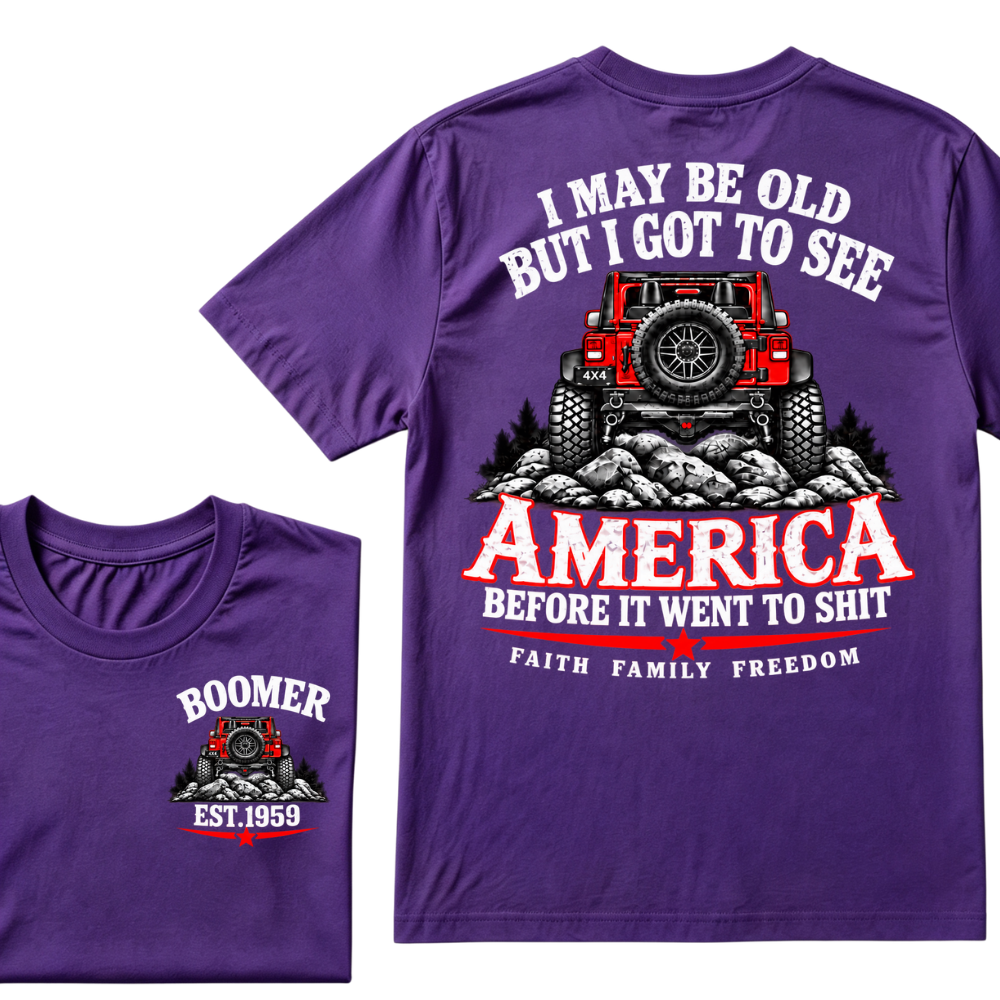 I May Be Old But I Got To See America Before It Went To Shit EST.Year Offroad Jeep Faith Family Freedom T-Shirt