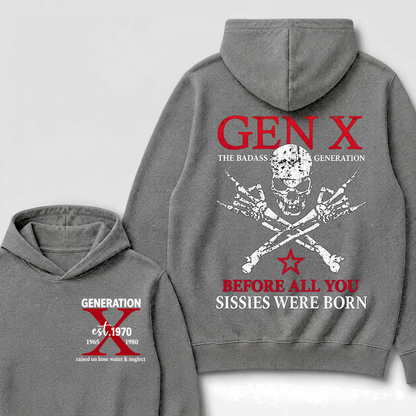 EST.Year Gen X The Badass Generation Before All You Sissies Were Born Badass Generation Skull Hoodie