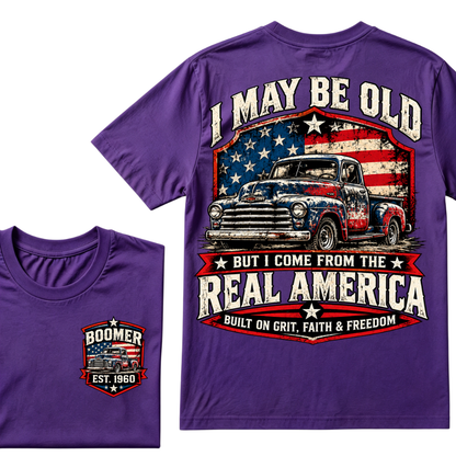 I May Be Old But I Come From The Real America Built On Grit Faith & Freedom EST.Year Vintage Graphic Tee