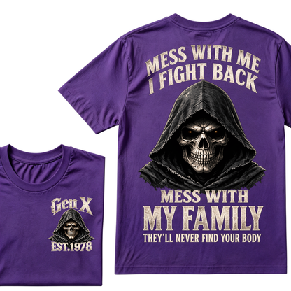 Gen X EST.Year Reaper Skull Mess With Me I Fight Back Mess With My Family Graphic T-Shirt