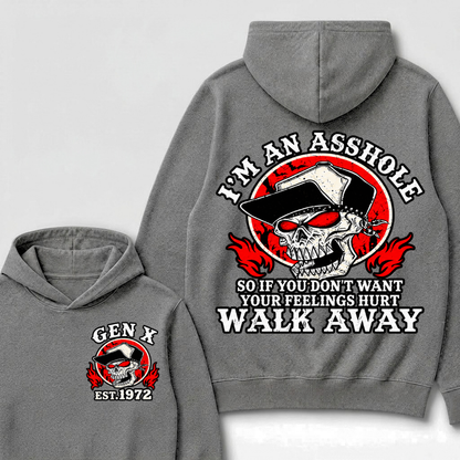 Gen X I'm An Asshole So If You Don't Want Your Feelings Hurt Walk Away Hoodie